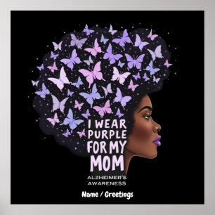 Alzheimer's Awareness – I Wear Purple for My Mom  Poster
