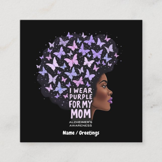 Alzheimer's Awareness – I Wear Purple for My Mum  Square Business Card (Front)