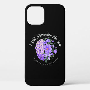 Alzheimer's Awareness I Will Remember For You iPhone 12 Pro Case