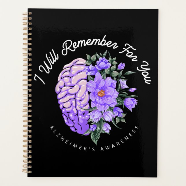 Alzheimer's Awareness I Will Remember For You Planner (Front)