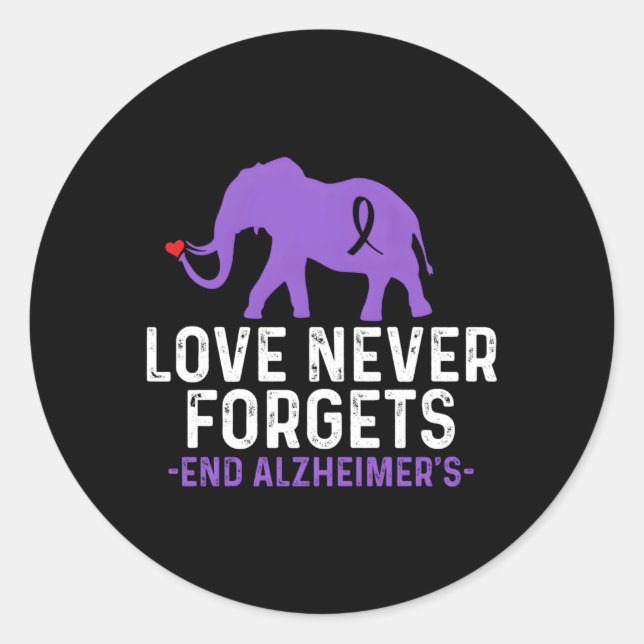 Alzheimers Awareness Love Never Forgets End Alzhei Classic Round Sticker (Front)
