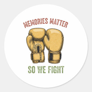 Alzheimer's Awareness Memories Matter So We Fight Classic Round Sticker