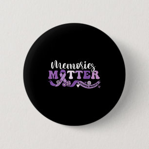Alzheimer's awareness memories we wear purple end 6 cm round badge