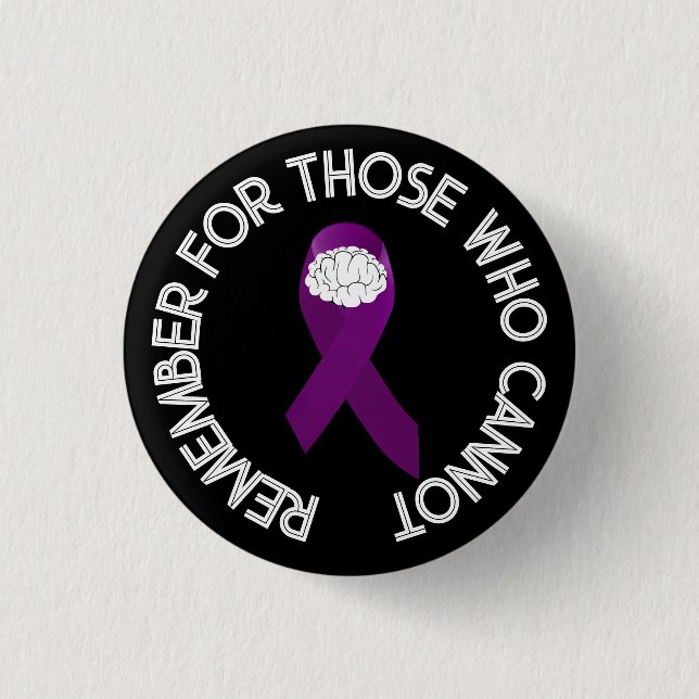 Alzheimer's Awareness Remember For Those Who Canno 3 Cm Round Badge (Front)