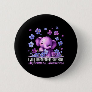 Alzheimers Awareness Will Remember for Elephant 6 Cm Round Badge