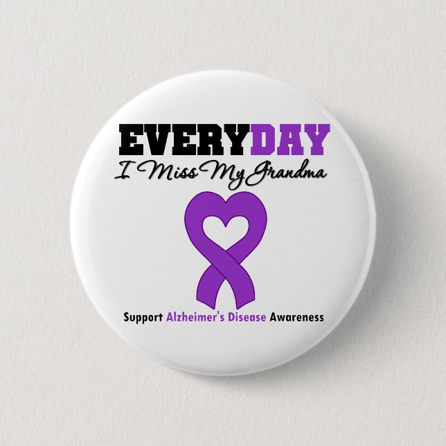 Alzheimer's Disease Every Day I Miss My Grandma 6 Cm Round Badge (Front)