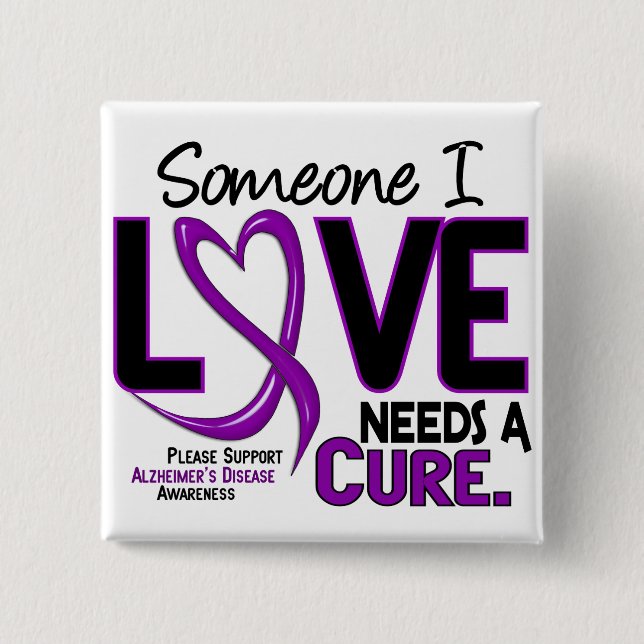 Alzheimer's Disease NEEDS A CURE 2 15 Cm Square Badge (Front)