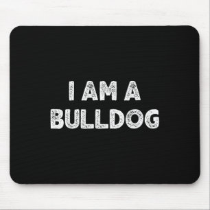 Am A Bulldog Dog Halloween I'm Simple Costume Easy Mouse Pad