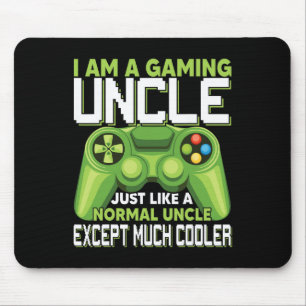 Am A Gaming Uncle Except Much Cooler Gamer Video G Mouse Pad