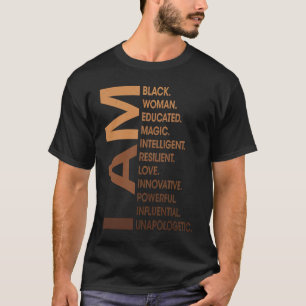 Am Black Woman Unapologetically Black History Mont T-Shirt