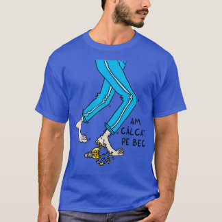 Am calcat pe bec T-Shirt