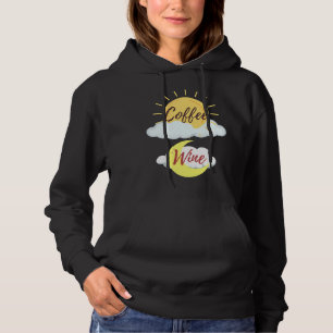 Am Coffee Pm Wine Hoodie