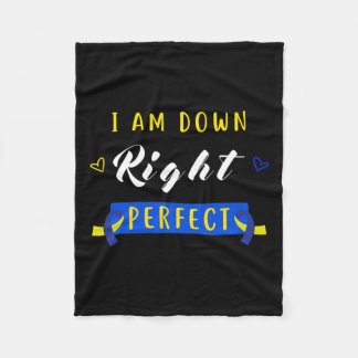 Am Down Right Perfect Syndrome Awareness Novelty  Fleece Blanket