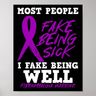 Am Fake Being Well. Purple Fibromyalgia Awareness  Poster