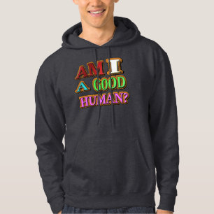 "Am I A Good Person?" Cute Design. Buy Now Hoodie