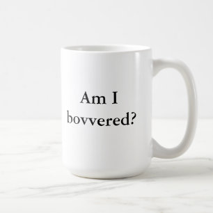 Am I bovvered? Coffee Mug