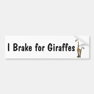 AM- I Brake for Giraffes Bumper Sticker