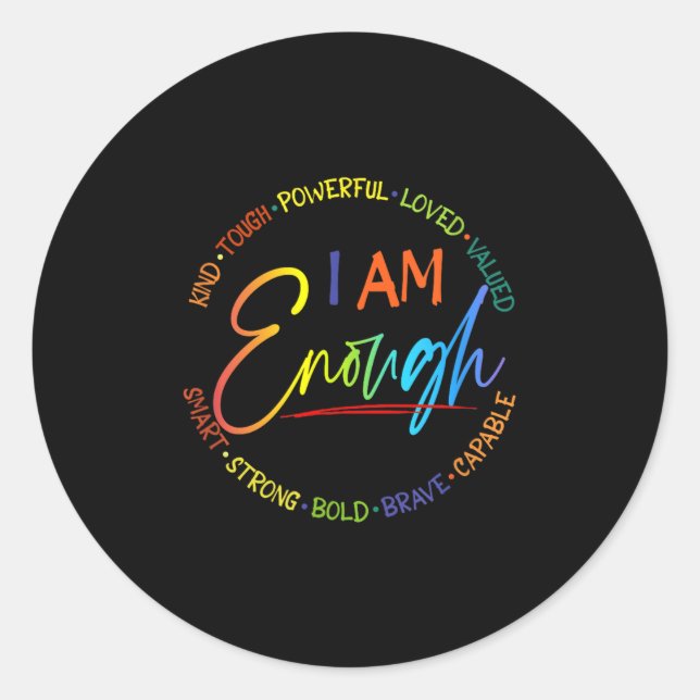 Am I Enough, Kind, Powerful, Loved, Valued, Smart, Classic Round Sticker (Front)
