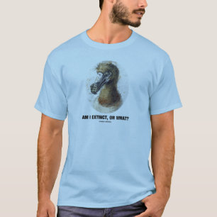 Am I Extinct, Or What? (Dodo Bird Portrait) T-Shirt