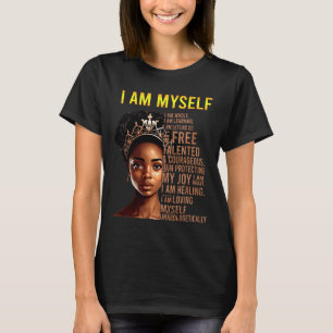 Am Myself Black Girl Magic Black History Month Afr T-Shirt