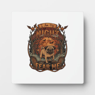 Am Night Fear Me Pug Halloween Moon_1 Plaque