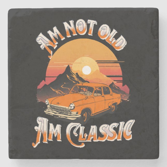 am not old am classic stone coaster (Front)
