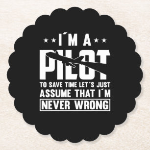 Am Pilot To Save Time I´m Never Wrong For A Pillot Paper Coaster