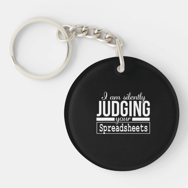Am Silently Judging Your Spreadsheets Costume Gift Key Ring (Front)