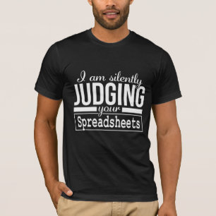 Am Silently Judging Your Spreadsheets Costume Gift T-Shirt