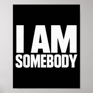 Am somebody _ civil rights empowerment bold text poster