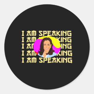 Am Speaking Kamala Harris Classic Round Sticker