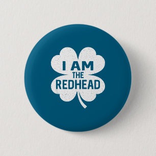Am the redhead dibs on the redhead funny st 6 cm round badge