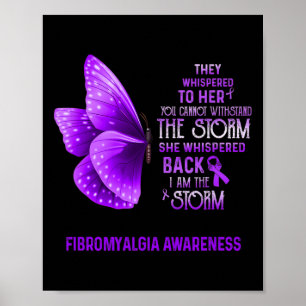 Am The Storm Fibromyalgia Awareness Butterfly  Poster