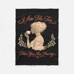 Am the tea will be having sarcastic british humour fleece blanket