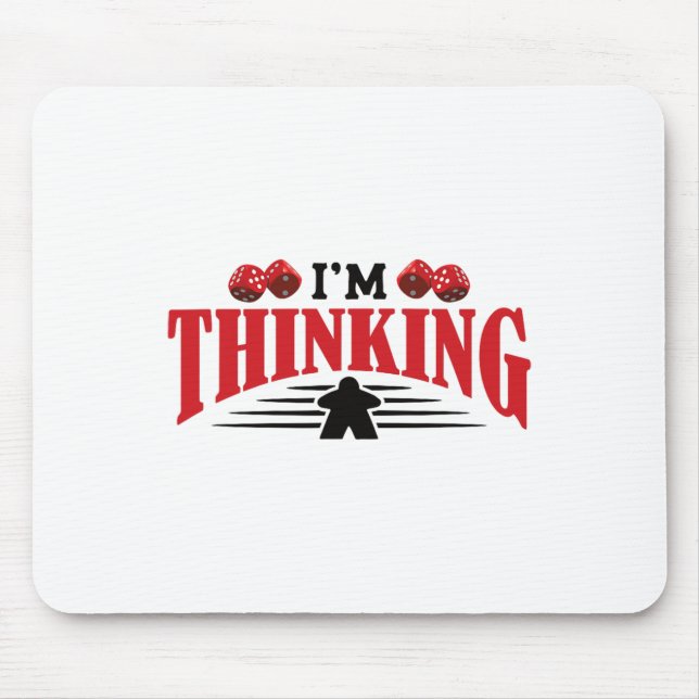 Am Thinking Board Game Board Gamer Tabletop  Mouse Pad (Front)