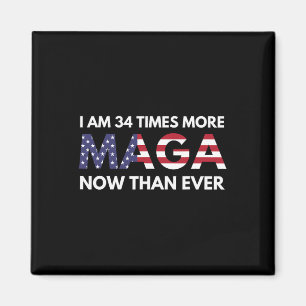 Am &#; Times More Maga Now Than Ever Support Trum Magnet