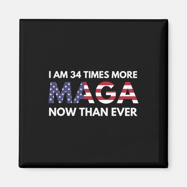 Am &#  Times More Maga Now Than Ever Support Trum Magnet (Front)