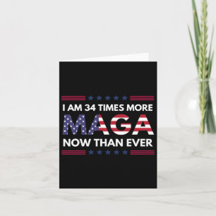 Am &#; Times More Maga Now Than Ever Trump Suppor Card