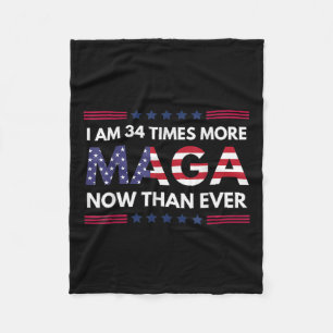 Am &#; Times More Maga Now Than Ever Trump Suppor Fleece Blanket