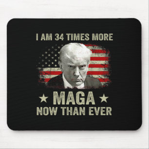 Am &#; Times More Maga Now Than Ever Trump Suppor Mouse Pad