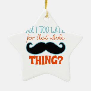 Am Too Late Moustache Ceramic Tree Decoration