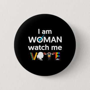 Am Woman Watch Me Vote 1  6 Cm Round Badge