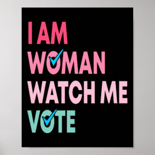 Am Woman Watch Me Vote Funny Feminist Gift Women  Poster