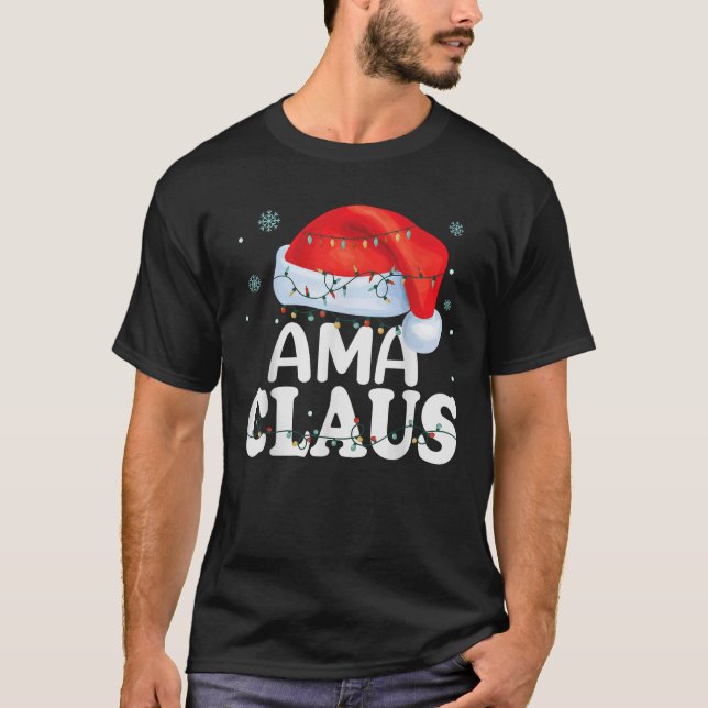 Ama Claus Xmas Family Matching Funny Grandma Chris T-Shirt (Front)