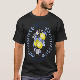 Amalfi Coast Italy Sorrento Capri Lemons Italy  T-Shirt
