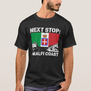 Amalfi Coast Italy Vacation Trip Next Stop Vacay V T-Shirt