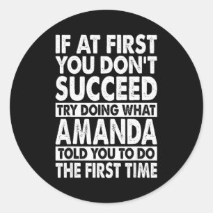 Amanda Name D Birthday Funny Christmas Joke  Classic Round Sticker