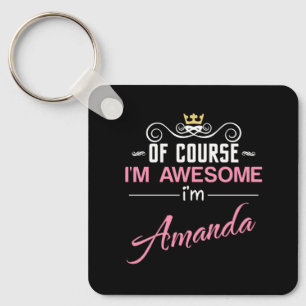 Amanda Of Course I'm Awesome Name Key Ring