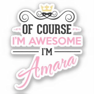 Amara Of Course I'm Awesome Name