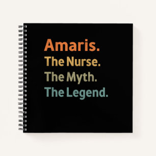 Amaris The Nurse The Myth The Legend Funny Vintage Notebook